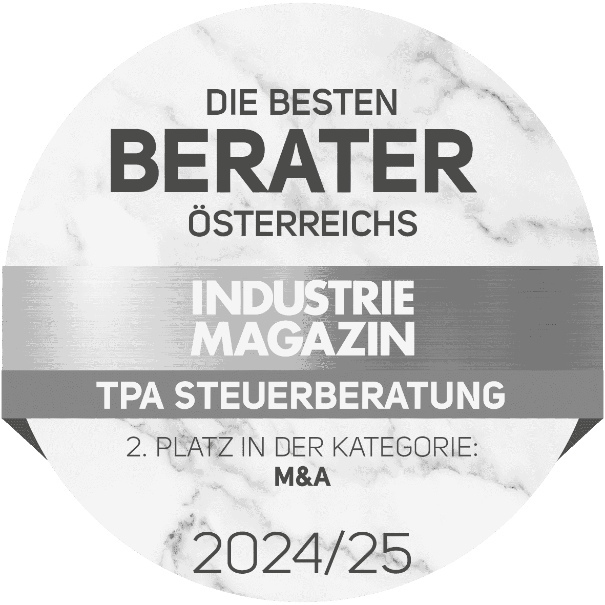 Das Siegel 'Die besten Berater Österreichs 2024/25' des Industriemagazins, das die TPA Steuerberatung in der Kategorie M&A mit dem 2. Platz auszeichnet. Das Siegel ist rund, mit einer Marmorgestaltung im Hintergrund und silbernen sowie schwarzen Designelementen.